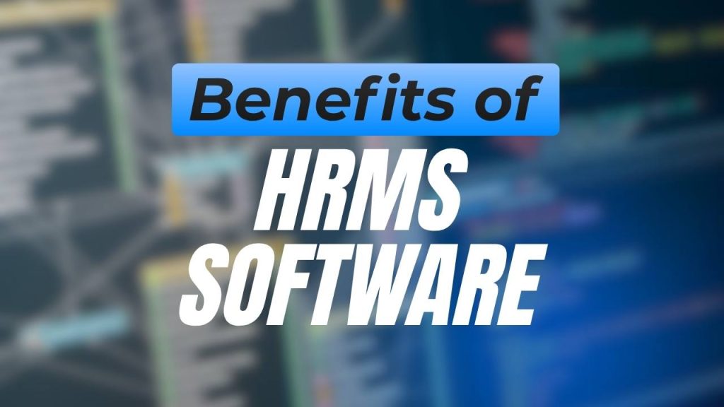 benefits of using hrms software | HRMS Software Bangladesh