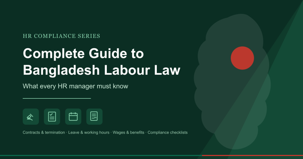Complete Guide to Bangladesh Labour Law: What Every HR Manager Must Know